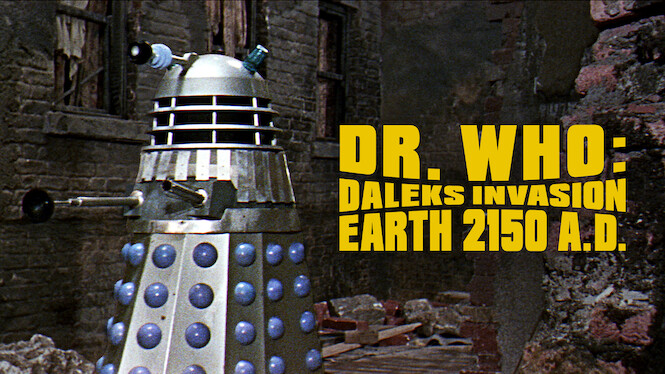 Dr. Who: Daleks Invasion Earth 2150 A.D. (1966) - Netflix | Flixable